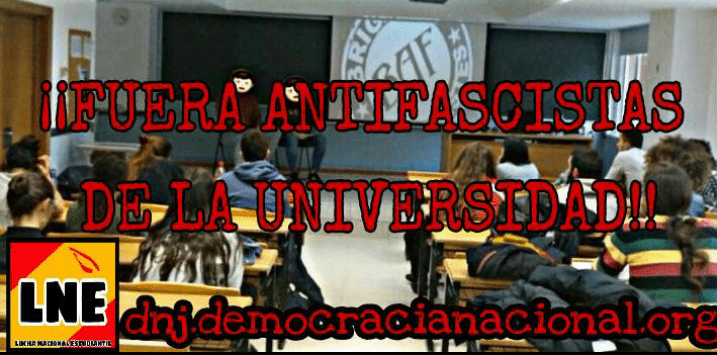 Comunicado LNE: ¡¡Fuera antifascistas de la UCM!! | Democracia Nacional Joven
